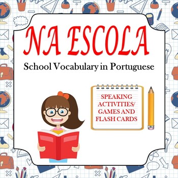 Preview of School/Classroom Vocabulary Speaking Activities and Flash Cards in Portuguese