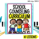 School Counseling SEL Curriculum 10 Classroom Guidance Lessons #2