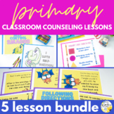 School Counseling Guidance Lessons Bundle for Primary