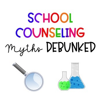 Preview of School Counseling Myths Debunked- Advocacy Sheet