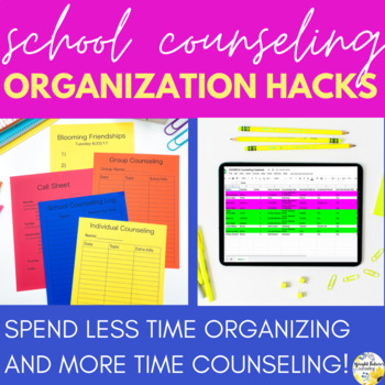 Preview of School Counseling Organization Hacks Counselor Organization Tools