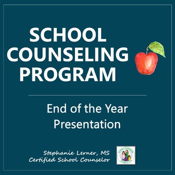 Preview of School Counseling Program End Of Year Presentation- EDITABLE!