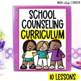 School Counseling SEL Curriculum 10 Classroom Guidance Lessons #1