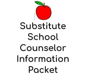 Preview of School Counseling Substitute Information Packet [Template]