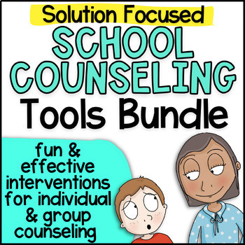 Preview of School Counseling Bundle: Solution Focused Individual & Small Group Counseling