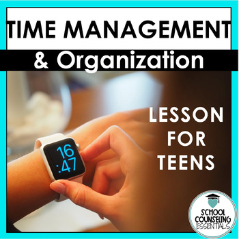 Preview of Time Management & Organization Lesson - Middle/High School- Google Slides option