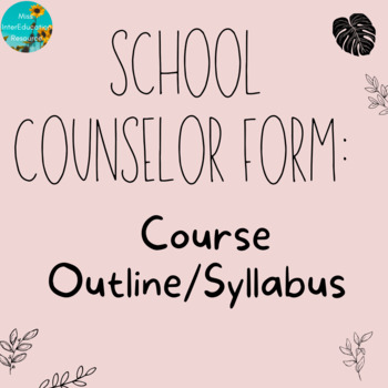 Preview of School Counselor Course Outline/Syllabus