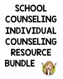 School Counselor Individual Counseling Bundle
