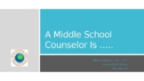 What Does a School Counselor Do?  A PowerPoint Presentatio