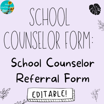 Preview of School Counselor Referral Form - EDITABLE