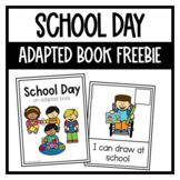 School Day Adapted Book FREEBE | for PreK, Kinder, Sped