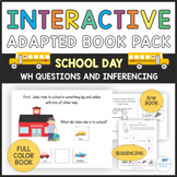 School Day Interactive Book Pack - WH Questions and Sequencing
