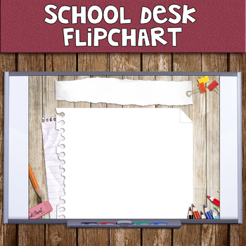 Preview of School Desk Flipchart