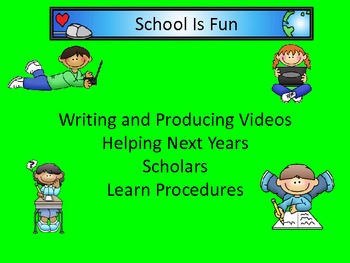 Preview of School Is Fun - Writing and Producing Videos
