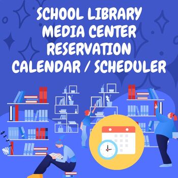 Preview of School Library Media Center Reservation / Calendar for Block/Period Schedules