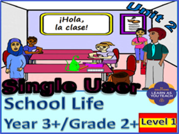 Preview of Primary/Elementary Grade 2+ / Year 3+ Spanish Unit (Single User) - School Life