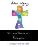 School Liturgy - Virtue of the Month - February - RESPECT 