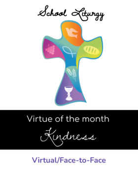 Preview of School Liturgy - Virtue of the Month - March - KINDNESS - Digital & Printable