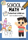 School Math Talented children  learn to calculate quickly