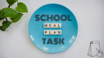 Preview of School Meal Plan Task/Project