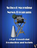 School Morning News Program - 5 Day PowerPoint Production 