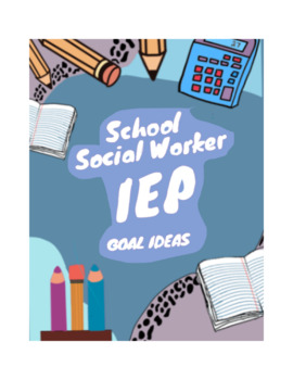 Preview of School Social Worker IEP Goal Ideas