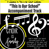 School Song, "This Is Our School!" Accompaniment Track