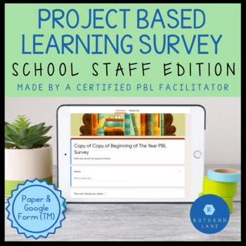 Preview of PBL Staff Survey for Project Based Learning Facilitators and Staff Members