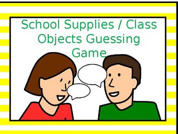 Preview of School Supplies / Class Objects  Guessing Game