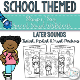 School Themed Speech Sound Worksheets- Later Sounds