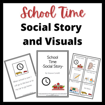 Preview of School Time Social Story and Visuals: Time for Work vs. Time to Go Home