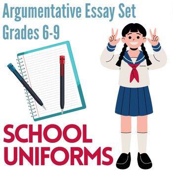 Preview of School Uniform Argumentative Essay Set (Grades 6-9 FSA Writing Prep)