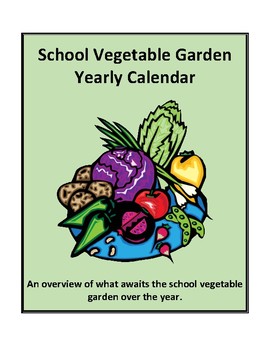 Preview of School Vegetable Garden Yearly Calendar