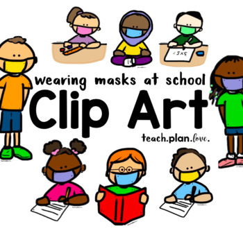 Wearing Masks At School Clip Art Collection By Teachplanlove Tpt