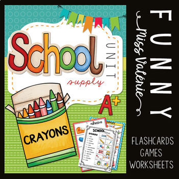 Preview of School Supply Unit - Flashcards + Games + Worksheets
