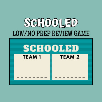 Preview of Schooled Review Game (Low/No Prep)