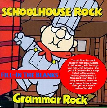 Preview of Schoolhouse Rock!  Grammar Rock Lyric Fill-In-the-Blank