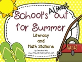 School's Almost Out for Summer! Literacy and Math Stations-CC