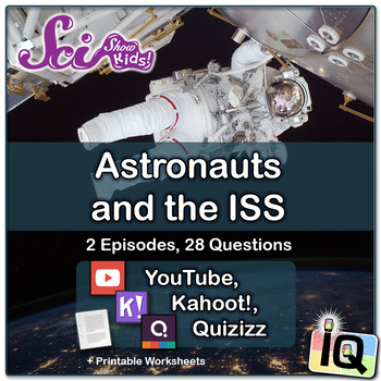 Preview of SciShow Kids, Astronauts and the ISS - Quizizz and Kahoot! | Digital & Printable
