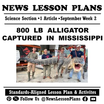 Preview of Science_800lb. Alligator Captured in Mississippi_Current Event Reading_2023