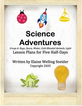 Preview of Science Adventures Group A Lesson Plans