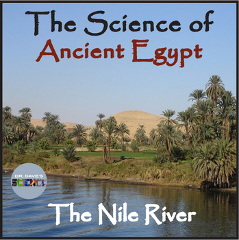 Science Of Ancient Egypt The Nile River