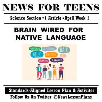 Preview of Science_Brain Wired for Native Language_Current Event News Article Reading_2023