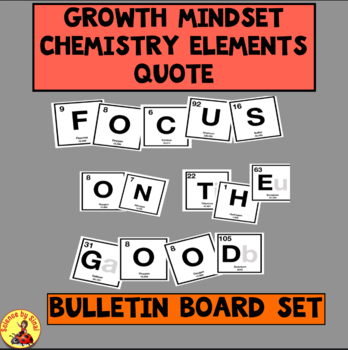 Preview of Science Bulletin Board “FOCUS ON THE GOOD”  Elements Growth Mindset Quote