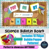 Bulletin Board Pop It Fidget Bubbles Back to School Science