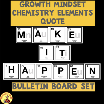 Preview of Science Bulletin Board “MAKE IT HAPPEN” Chemical Elements Growth Mindset Quote