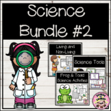 Science Bundle Living/Nonliving, Frog/Toad Science Activit