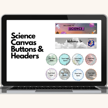 Preview of Science Canvas Buttons and Headers