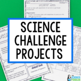 Science Challenges | End of the Year Science Activity or Project