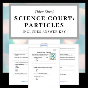 Preview of Science Court: Particles Episode Video Sheet on Atoms, Matter & Molecules